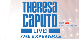 Theresa Caputo Live! The Experience