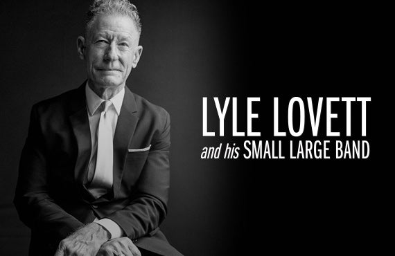 More Info for Lyle Lovett and his Small Large Band